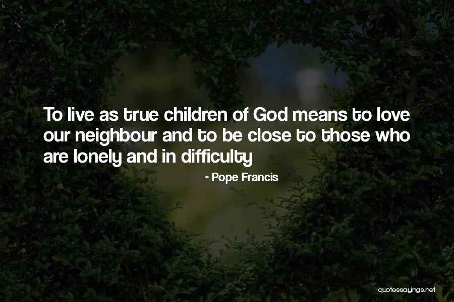 God And True Love Quotes By Pope Francis