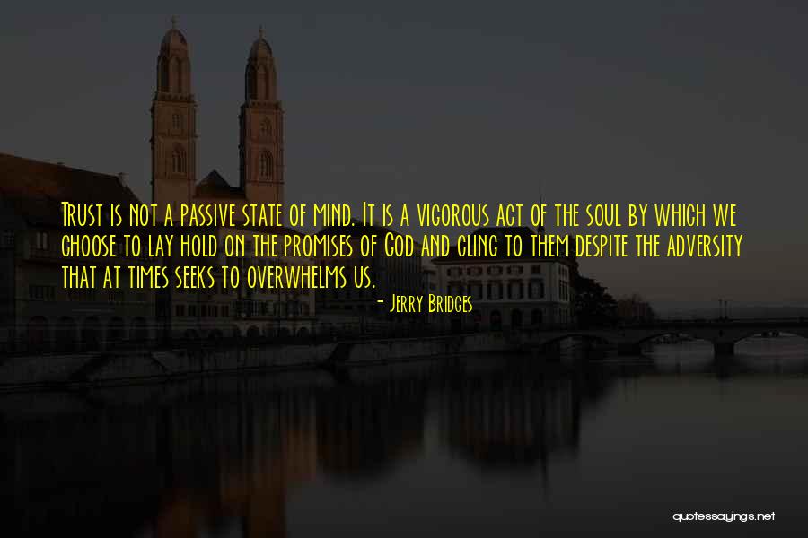 God And Trust Quotes By Jerry Bridges God And Trust Quotes By Jerry Bridges