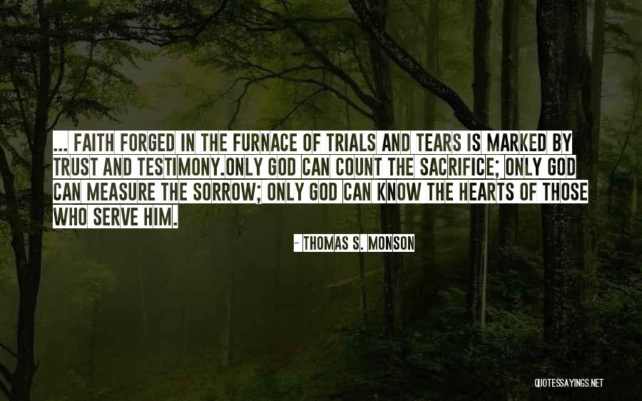 God And Trust Quotes By Thomas S. Monson God And Trust Quotes By Thomas S. Monson