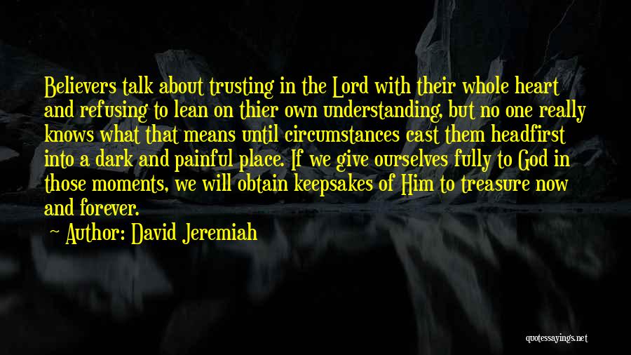 God And Trusting Him Quotes By David Jeremiah