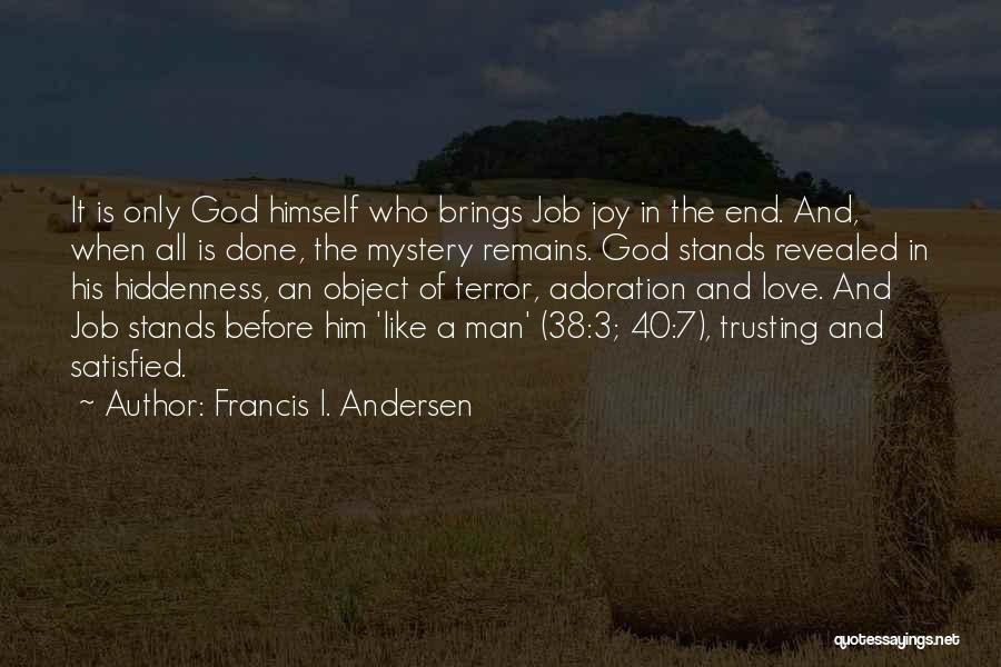 God And Trusting Him Quotes By Francis I. Andersen