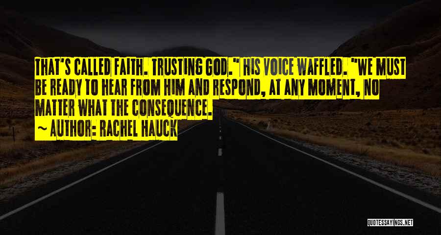 God And Trusting Him Quotes By Rachel Hauck