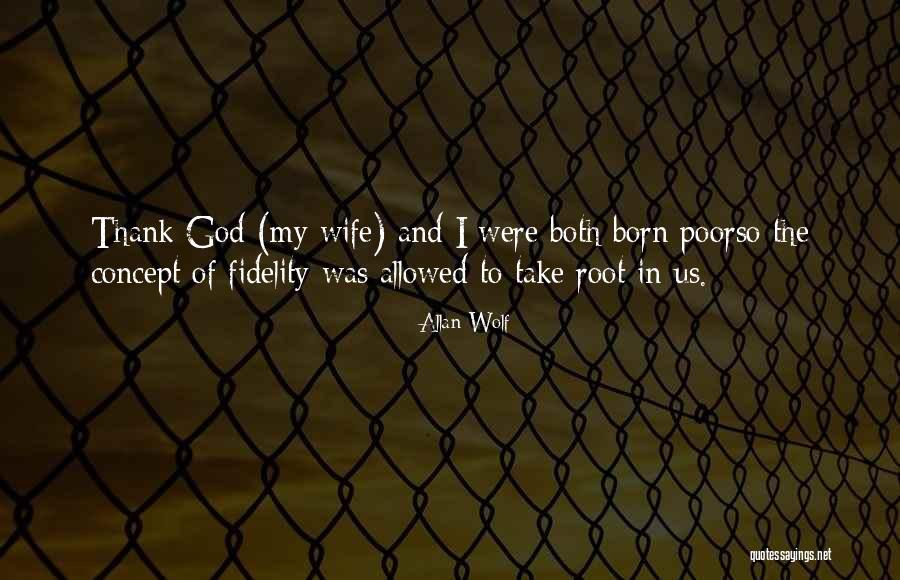 God And Wife Quotes By Allan Wolf God And Wife Quotes By Allan Wolf