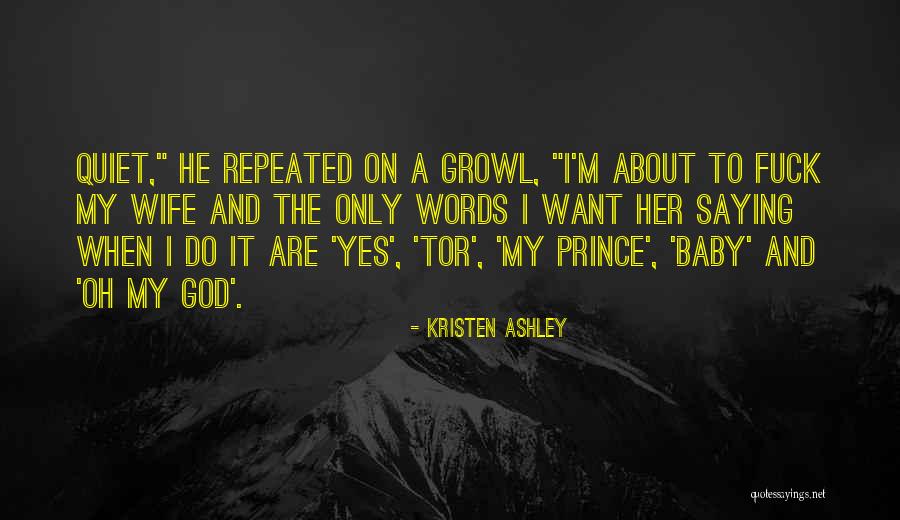God And Wife Quotes By Kristen Ashley God And Wife Quotes By Kristen Ashley