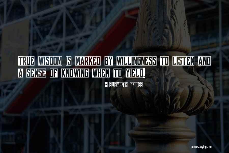 God And Willingness Quotes By Elizabeth George God And Willingness Quotes By Elizabeth George