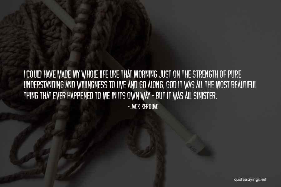 God And Willingness Quotes By Jack Kerouac God And Willingness Quotes By Jack Kerouac