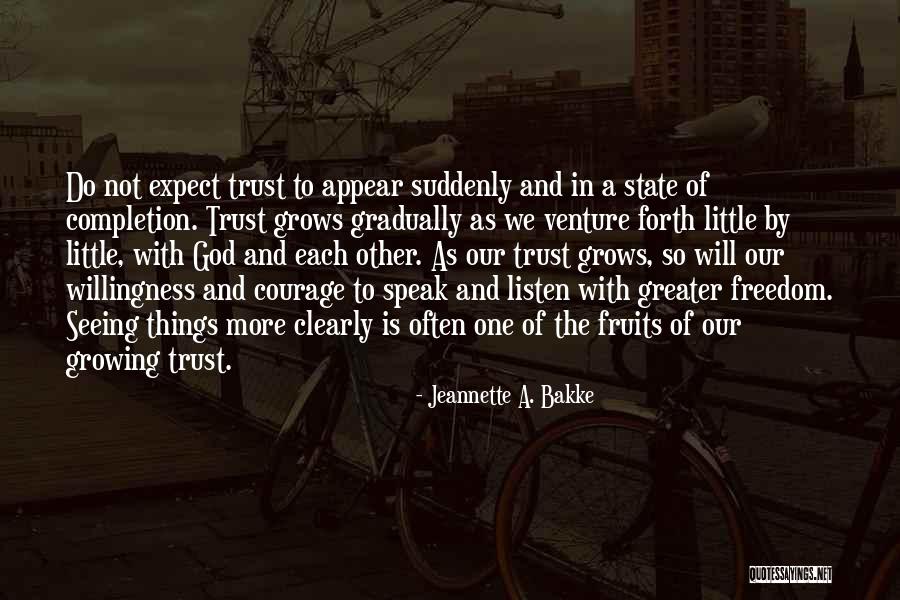 God And Willingness Quotes By Jeannette A. Bakke God And Willingness Quotes By Jeannette A. Bakke