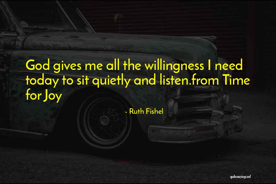 God And Willingness Quotes By Ruth Fishel God And Willingness Quotes By Ruth Fishel