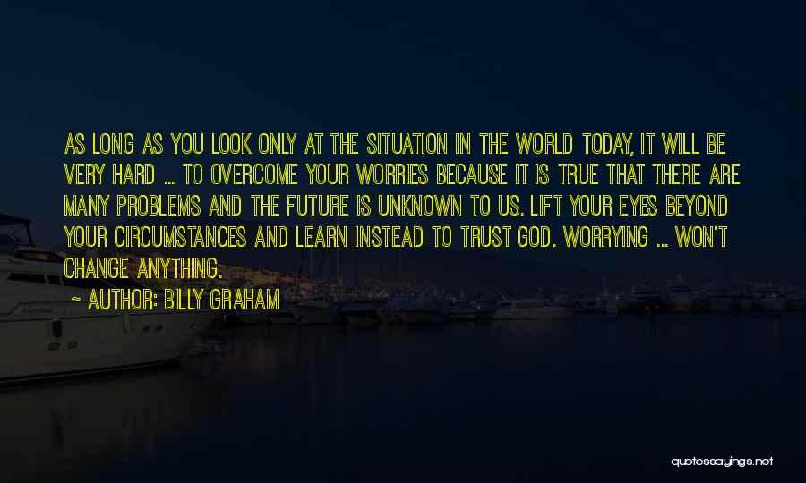 God And Worrying Quotes By Billy Graham