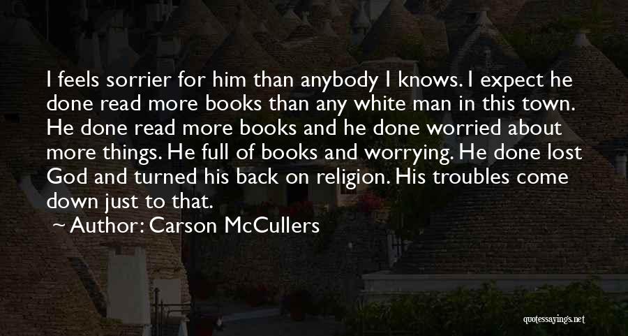 God And Worrying Quotes By Carson McCullers