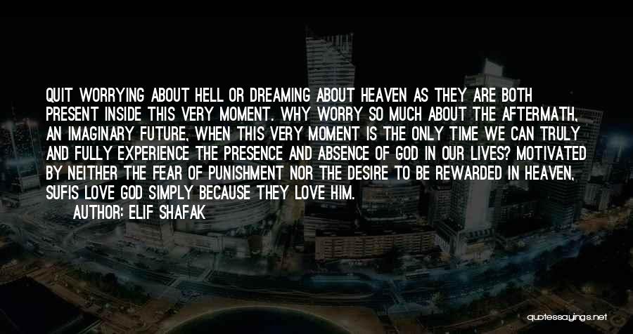 God And Worrying Quotes By Elif Shafak