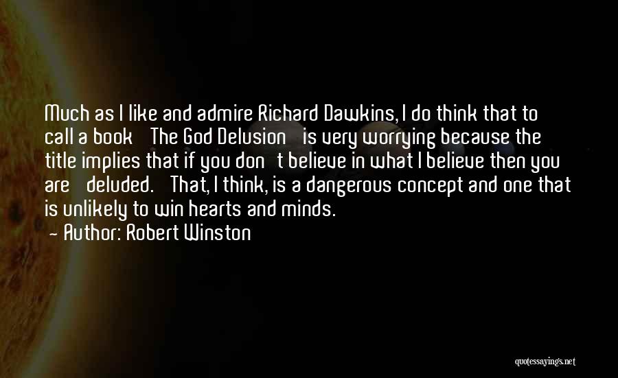 God And Worrying Quotes By Robert Winston