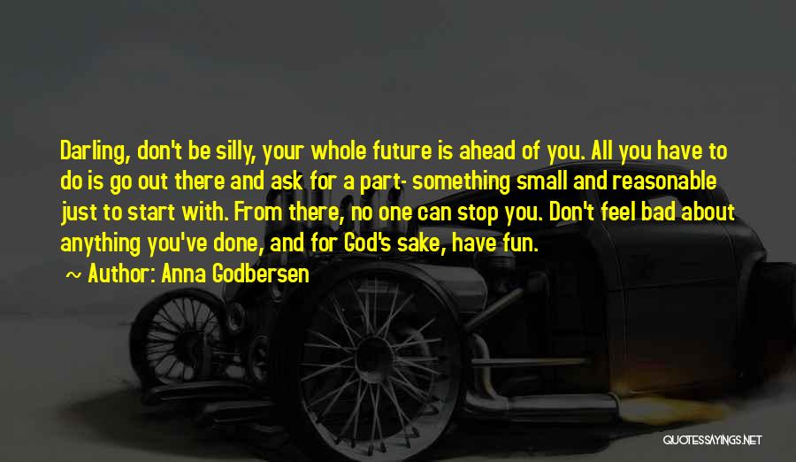 God And Your Future Quotes By Anna Godbersen