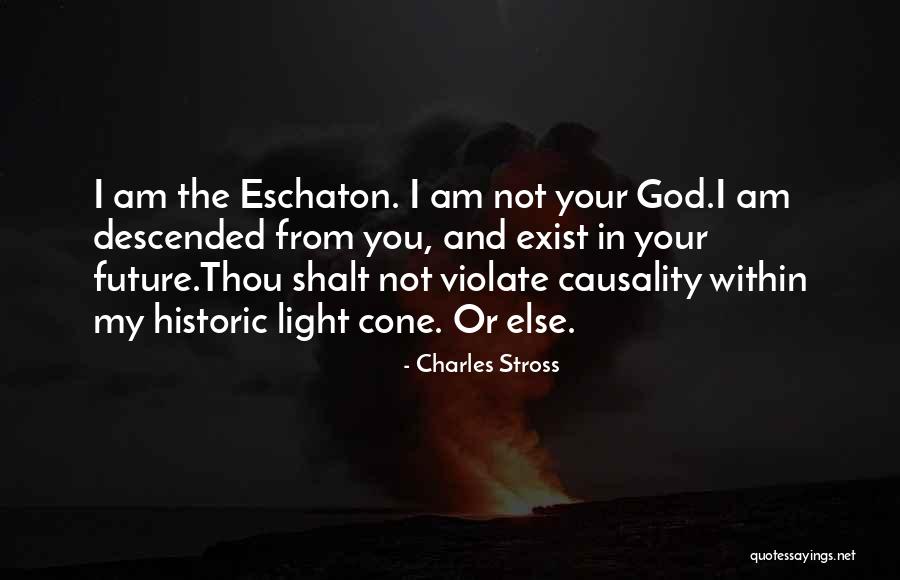 God And Your Future Quotes By Charles Stross God And Your Future Quotes By Charles Stross