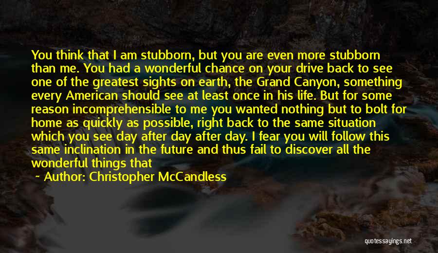 God And Your Future Quotes By Christopher McCandless