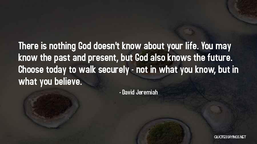 God And Your Future Quotes By David Jeremiah God And Your Future Quotes By David Jeremiah