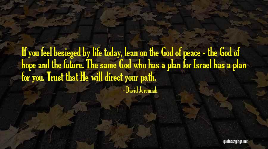 God And Your Future Quotes By David Jeremiah God And Your Future Quotes By David Jeremiah