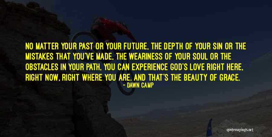 God And Your Future Quotes By Dawn Camp God And Your Future Quotes By Dawn Camp