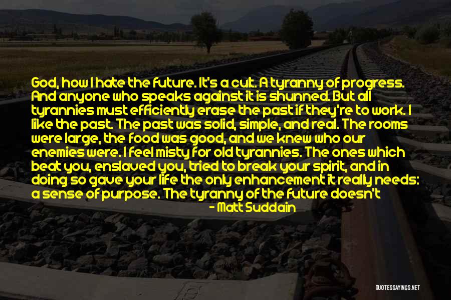 God And Your Future Quotes By Matt Suddain God And Your Future Quotes By Matt Suddain