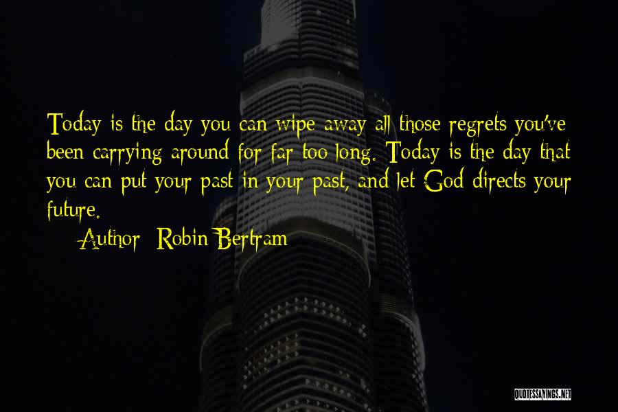 God And Your Future Quotes By Robin Bertram