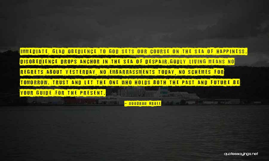 God And Your Future Quotes By Woodrow Kroll God And Your Future Quotes By Woodrow Kroll