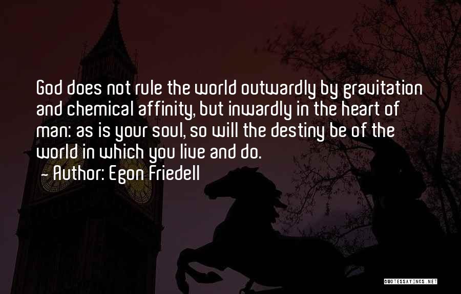 God And Your Heart Quotes By Egon Friedell