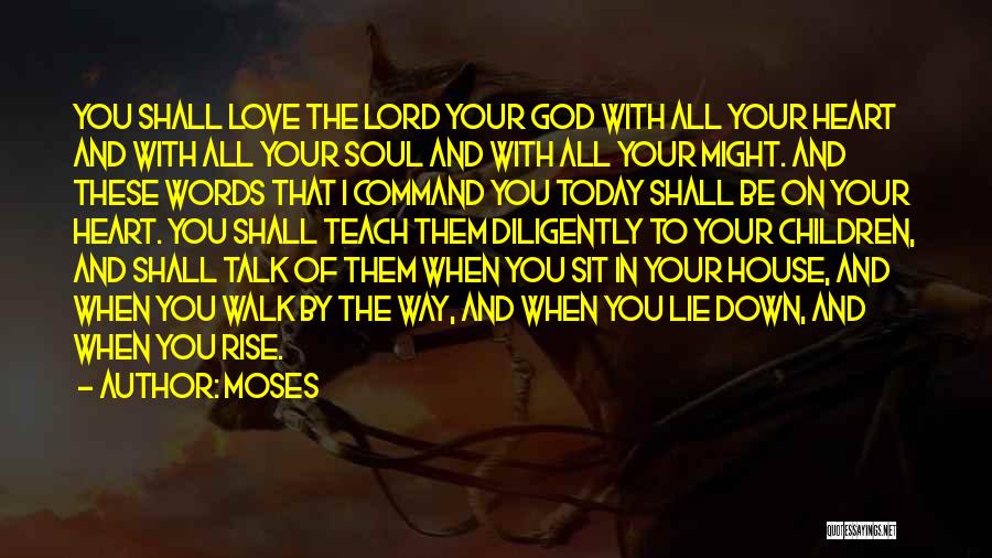 God And Your Heart Quotes By Moses