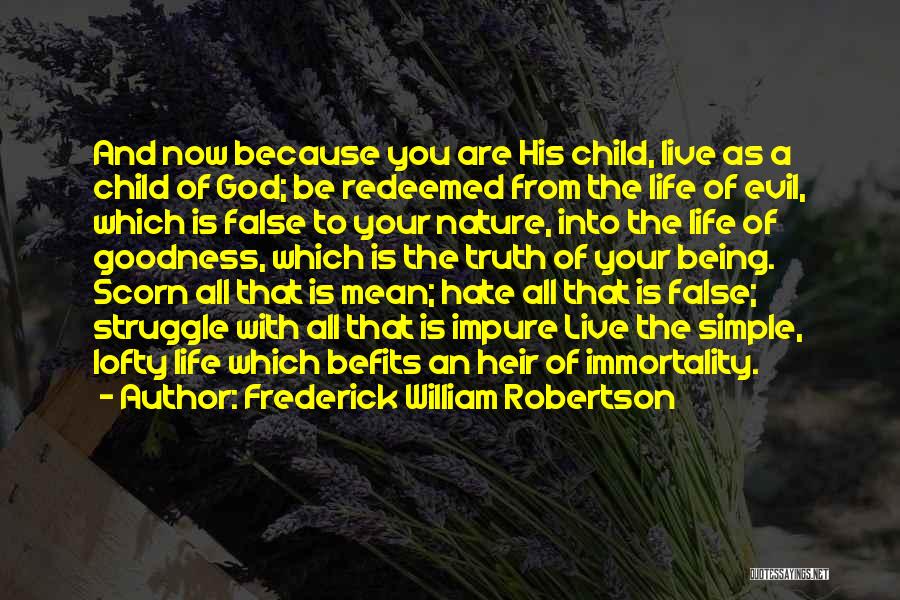 God And Your Life Quotes By Frederick William Robertson
