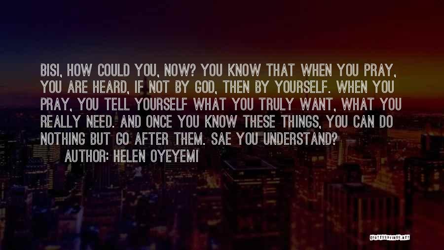 God And Yourself Quotes By Helen Oyeyemi