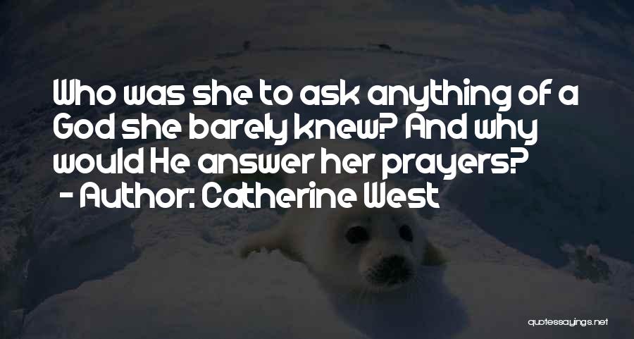 God Answer Prayers Quotes By Catherine West