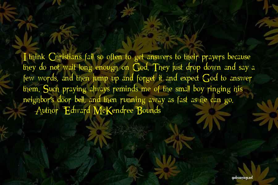 God Answer Prayers Quotes By Edward McKendree Bounds