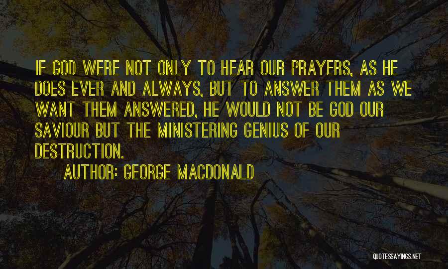 God Answer Prayers Quotes By George MacDonald