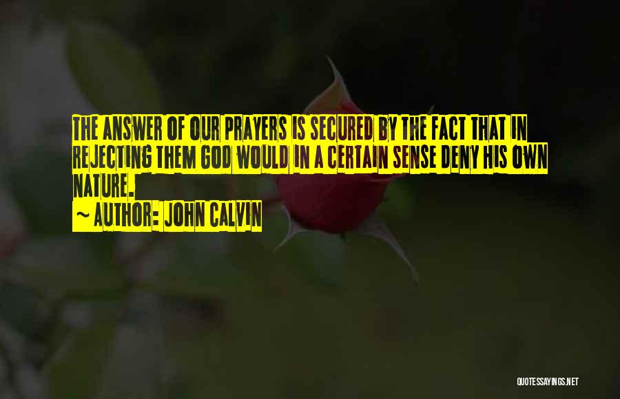 God Answer Prayers Quotes By John Calvin