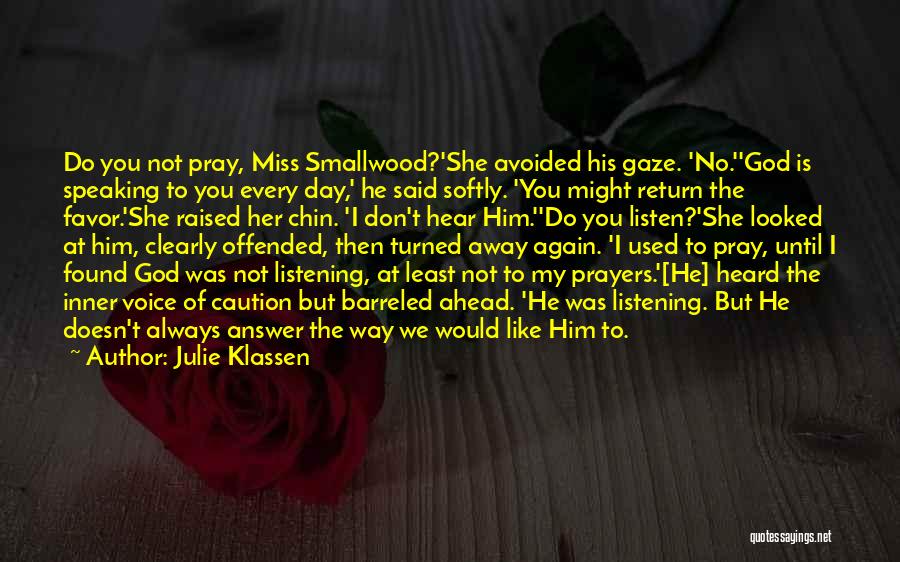 God Answer Prayers Quotes By Julie Klassen