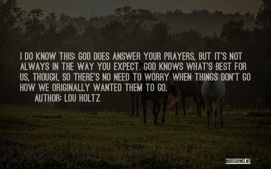 God Answer Prayers Quotes By Lou Holtz