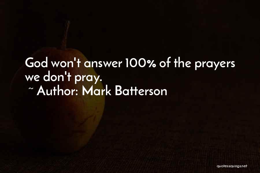 God Answer Prayers Quotes By Mark Batterson