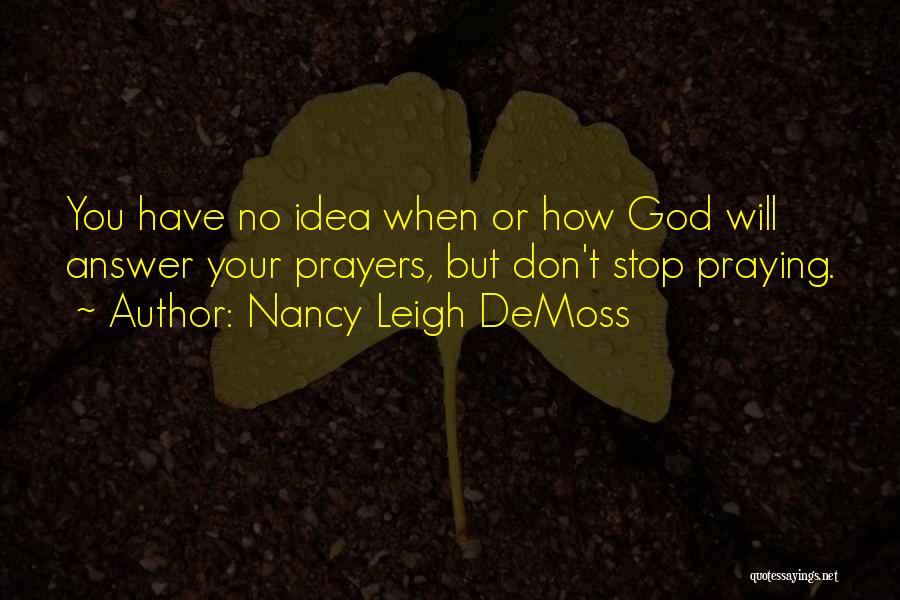 God Answer Prayers Quotes By Nancy Leigh DeMoss