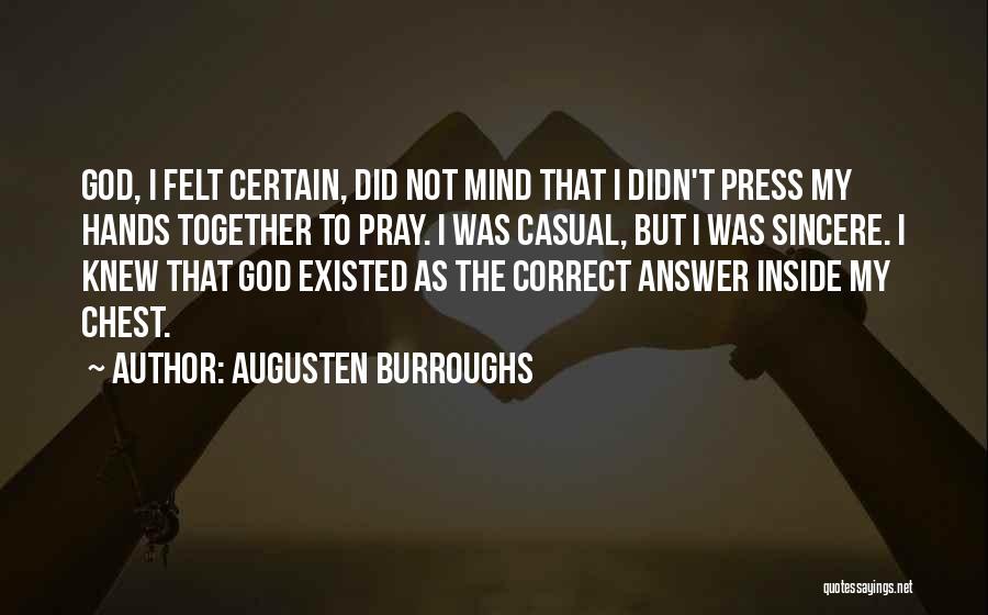 God Answer Quotes By Augusten Burroughs