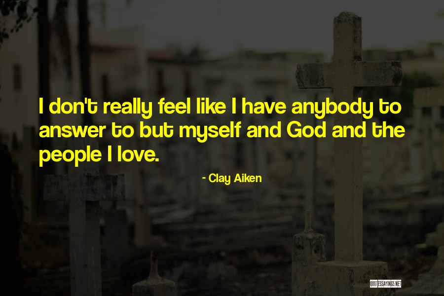 God Answer Quotes By Clay Aiken