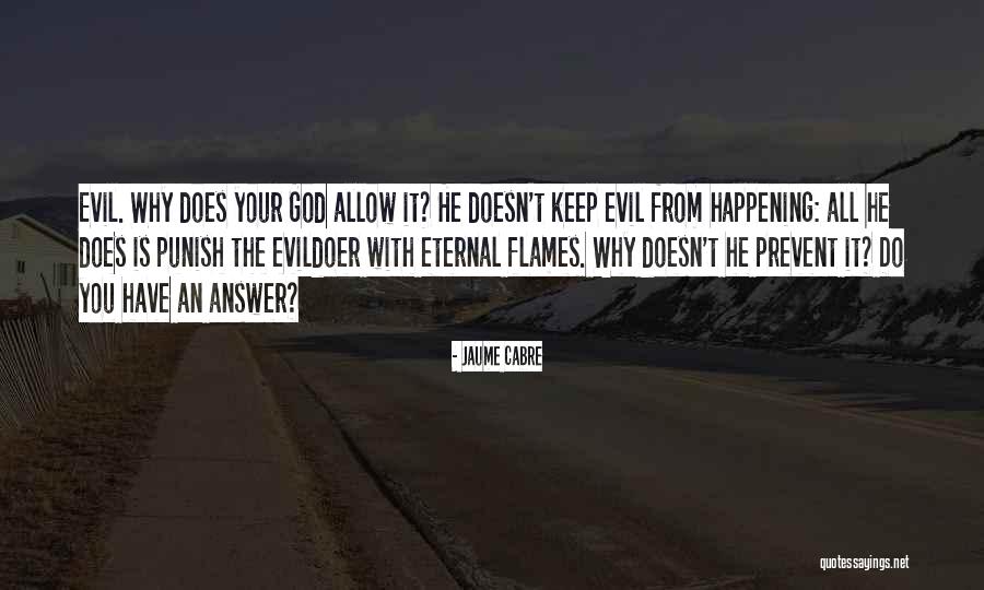 God Answer Quotes By Jaume Cabre