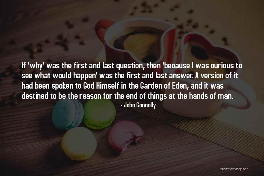 God Answer Quotes By John Connolly