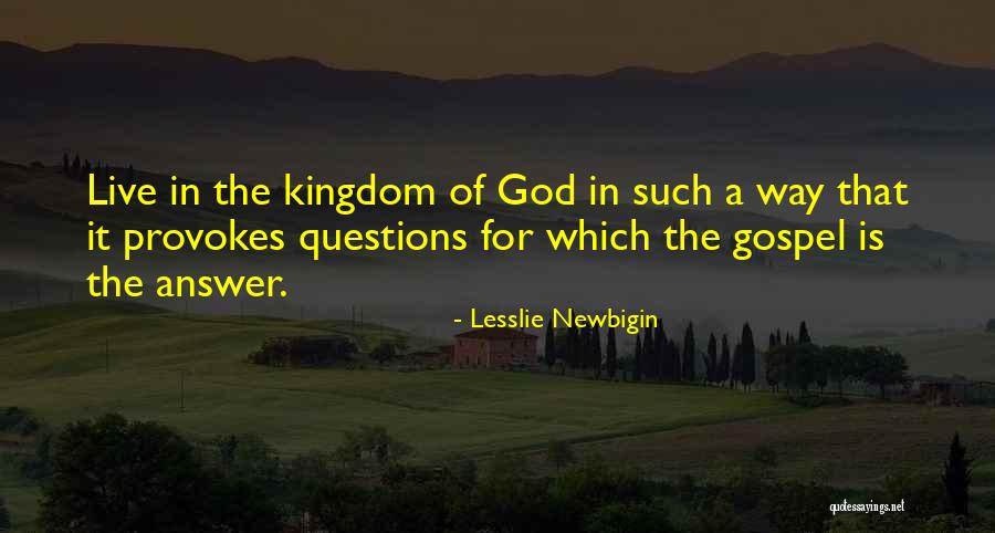 God Answer Quotes By Lesslie Newbigin