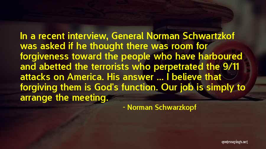 God Answer Quotes By Norman Schwarzkopf