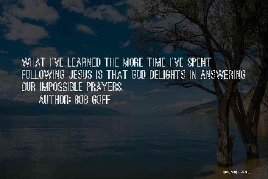 God Answering My Prayers Quotes By Bob Goff