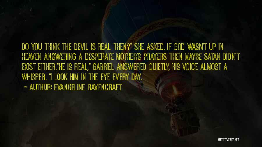 God Answering My Prayers Quotes By Evangeline Ravencraft