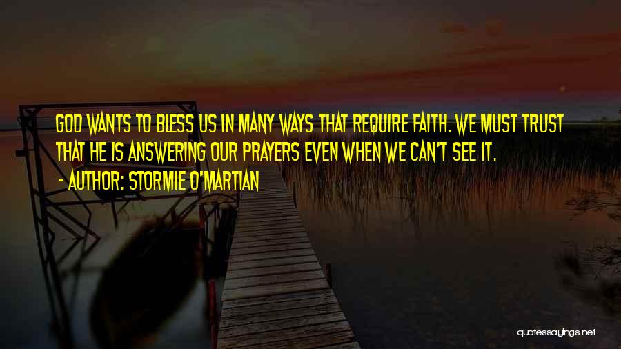 God Answering My Prayers Quotes By Stormie O'martian