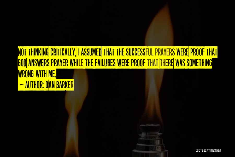 God Answers Prayers Quotes By Dan Barker