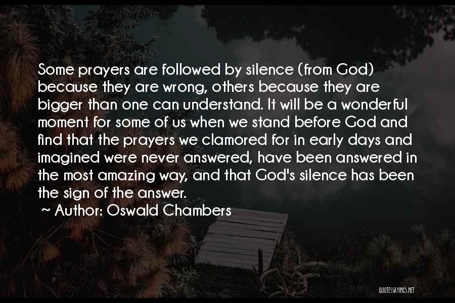 God Answers Prayers Quotes By Oswald Chambers