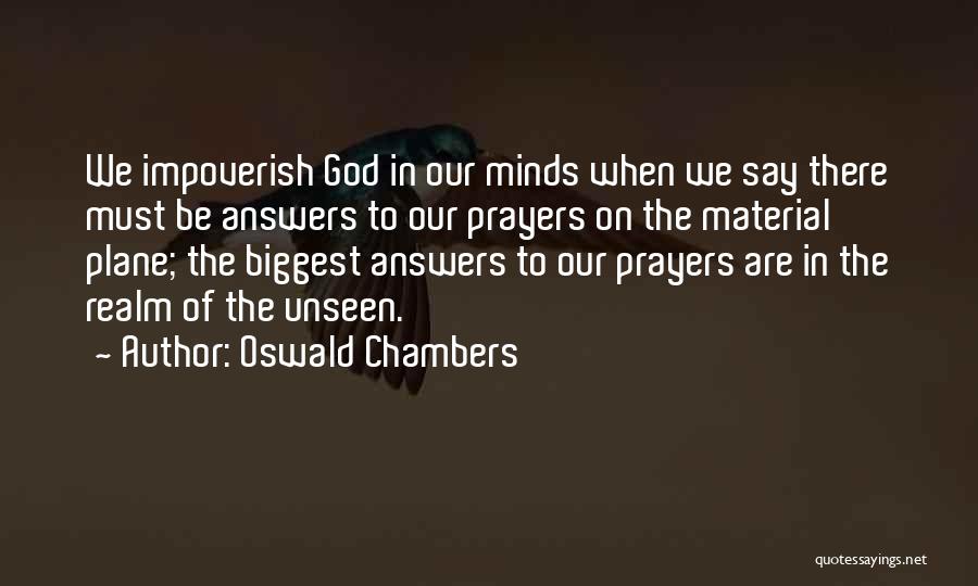 God Answers Prayers Quotes By Oswald Chambers