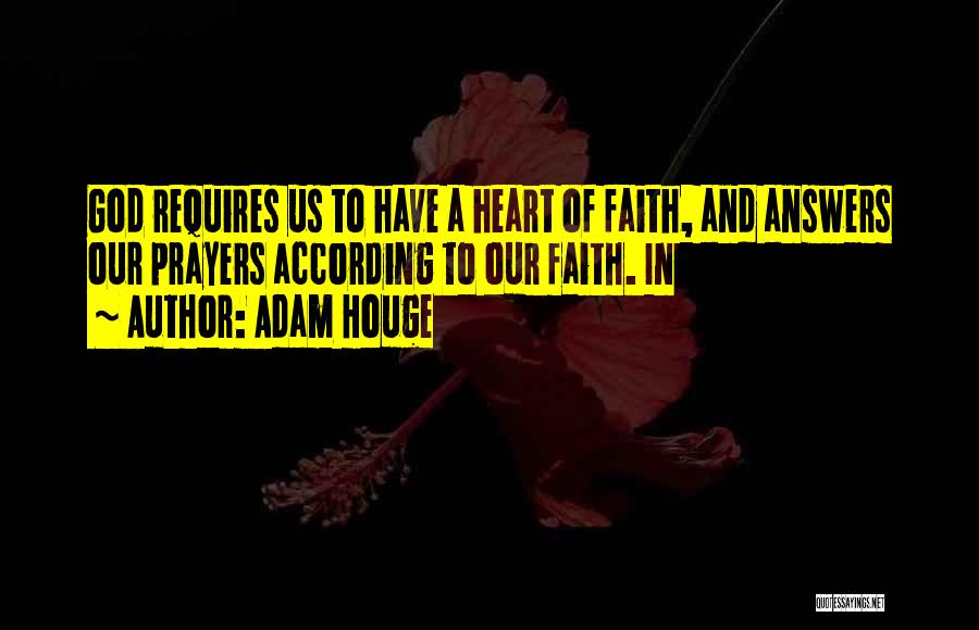 God Answers Quotes By Adam Houge